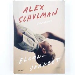 Alex Schulman: Eloonjääneet