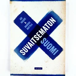 Ari Haasio & Markku Mattila: Suvaitsematon Suomi