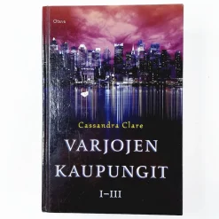 Cassandra Clare: Varjojen kaupungit 1-3