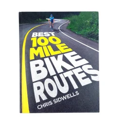 Chris Sidwells: Best 100 Mile Bike Routes