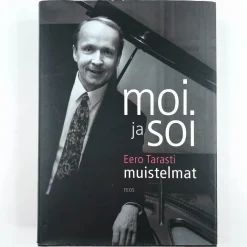Eero Tarasti: Moi ja soi Eero Tarasti muistelmat