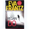 Eva Frantz: För han var redan dö