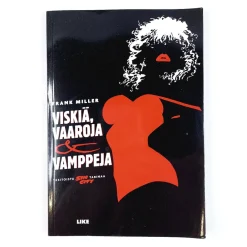 Frank Miller: Viskiä, Vaaroja & Vamppeja