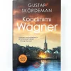 Gustaf Skördeman: Koodinimi Wagner