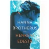 Hanna Brotherus: Henkeni edestä