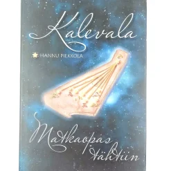 Hannu Piekkola: Kalevala - Matkaopas tähtiin
