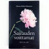 Henna Helmi Heinonen: Sairauden voittamat - Äiti ja isä