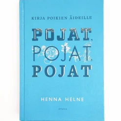 Henna Helne: Pojat, pojat, pojat