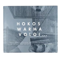 Hokos, Warma, Voloi... Taloja ja kyliä saaristosta, Karjalasta ja Inkeristä