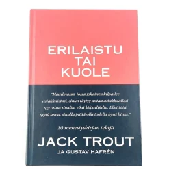 Jack Trout ja Gustav Hafrèn: Erilaistu tai kuole
