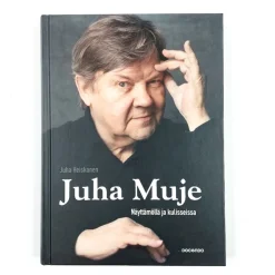 Juha Heiskanen: Juha Muje -Näyttämöllä ja kulisseissa