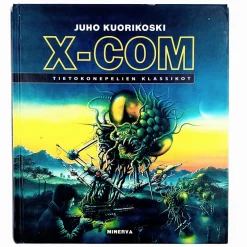 Juho Kuorikoski: X-COM - Tietokonepelien klassikot