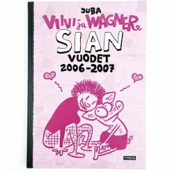 Jussi Tuomola: Viivi ja Wagner - Sian Vuodet 2006–2007