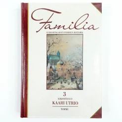 Kaari Utrio: Familia – Eurooppalaisen Perheen Historia #3