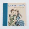 Kaari Utrio: Tarpeellisia neuvoja naisille