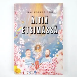 Kaj Korkea - Aho: Äitiä etsimässä