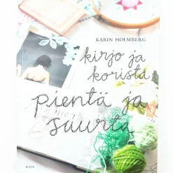 Karin Holmberg: Kirjo ja korista pientä ja suurta
