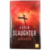 Karin Slaughter: Sokaistu