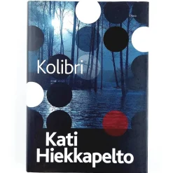 Kati Hiekkapelto: Kolibri