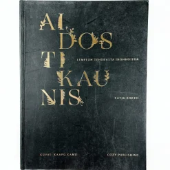 Katja Kokko: Aidosti kaunis - Lempeän tehokasta ihonhoitoa