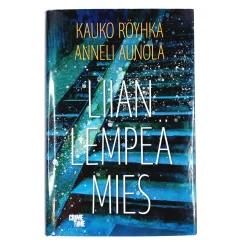 Kauko Röyhkä, Anneli Aunola: Liian lempeä mies