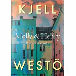 Kjell Westö: Molly & Henry Romaani sotavuosilta