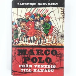 Laurence Bergreen: Marco Polo Från Venedig till Xanadu