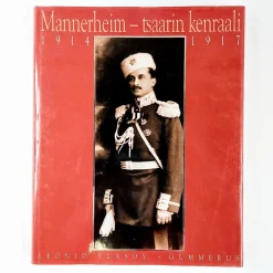 Leonid Vlasov: Mannerheim - tsaarin kenraali 1914-1917