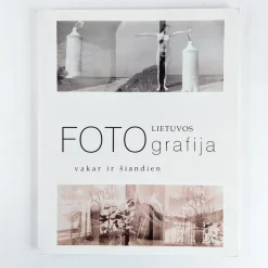 Lietuvos Fotografija Vakar ir Siandien 2000