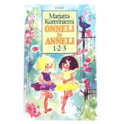 Marjatta Kurenniemi: Onneli ja Anneli 1-2-3