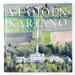 Marja Ylönen ja Erkki Valli-Jaakola: Vuojoen kartano