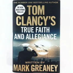 Mark Greaney: Tom Clancy's True Faith and Allegiance