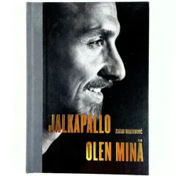 Mats Olsson: Zlatan Ibrahimović Jalkapallo olen minä