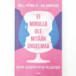 Nelli Niemelä, Aki Saariaho: Ei minulla ole mitään ongelmaa - Voiko alkoholistia pelastaa?