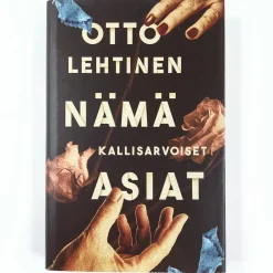 Otto Lehtinen: Nämä kallisarvoiset asiat