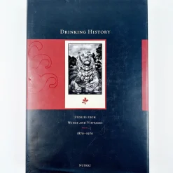 Pekka Nuikki: Drinking histrory - Stories from wines and vintages. Part 1, 1870-1970