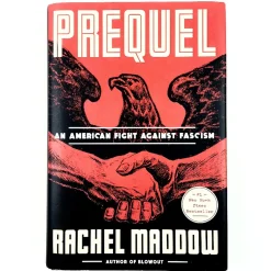 Rachel Maddow: Prequel - An American Fight Against Fascism