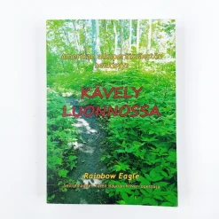Rainbow Eagle: Kävely luonnossa