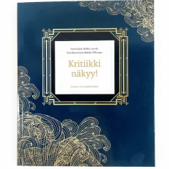 Riikka Laczak, Vesa Rantama, Maaria Ylikangas: Kritiikki näkyy!