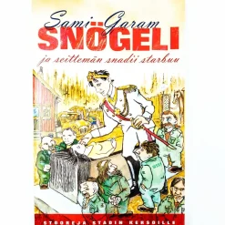 Sami Garam: Snögeli ja seittemän snadii starbaa - stooreja Stadin kersoille
