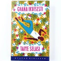 Taiye Selasi: Ghana ikuisesti