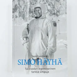 Tapio Saarelainen: Simo Häyhä Talvisodan legendaarinen tarkka-ampuja