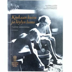 Tuomo Särkikoski: Kiukaan kutsu ja löylyn lumo