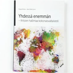 Yhdessä enemmän - Kriisien hallintaa kokonaisvaltaisesti